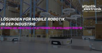 Steigern Sie die Leistung Ihrer mobilen Roboter mit KI und (Foto: Atlantik Elektronik GmbH)